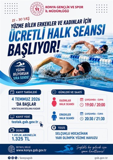 SELÇUKLU HOCACİHAN YARI OLİMPİK YÜZME HAVUZUMUZDA 15 - 70 YAŞ YÜZME BİLEN ERKEKLER VE KADINLAR İÇİN ÜCRETLİ HALK SEANSLARI BAŞVURUSU BAŞLIYOR